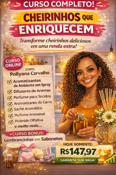 cheirinhos que enriquecem